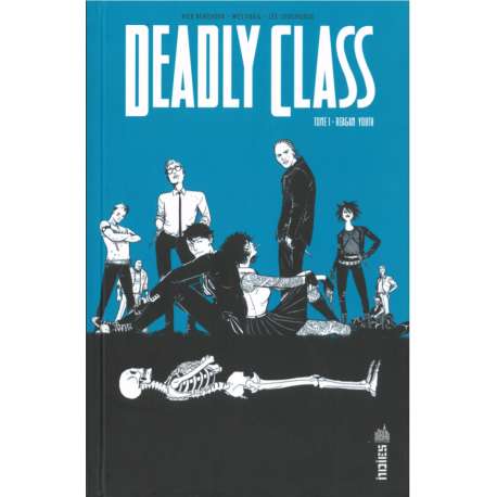 Deadly Class - Tome 1 - Reagan Youth