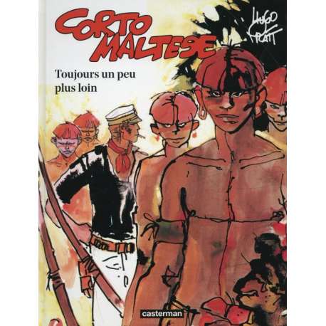 Corto Maltese (2015 - Couleur Format Normal) - Tome 3 - Toujours un peu plus loin