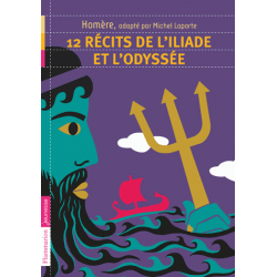 12 récits de l'Iliade et l'Odyssée