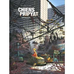 Chiens de Pripyat (Les) - Tome 1 - Saint Christophe