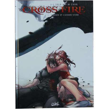 Cross Fire - Tome 3 - Mourir et laisser vivre