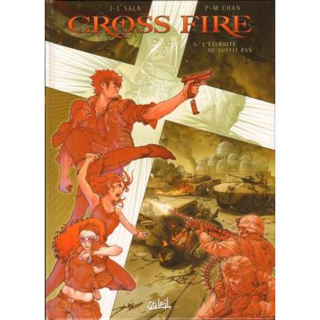 Cross Fire - Tome 5 - L'Éternité ne suffit pas