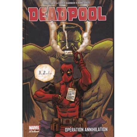 Deadpool (Marvel Deluxe) - Tome 4 - Opération Annihilation