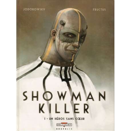 Showman Killer - Tome 1 - Un héros sans cœur