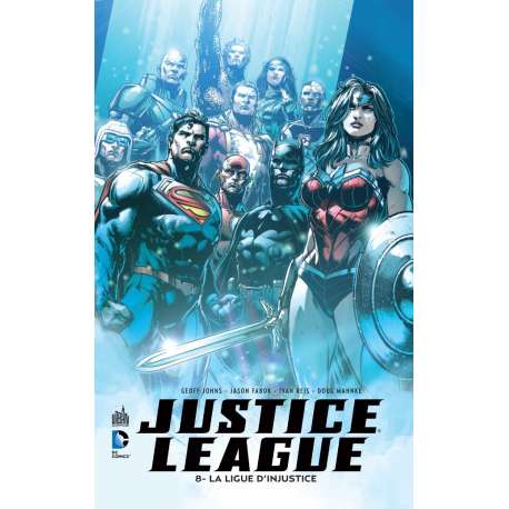 Justice League (DC Renaissance) - Tome 8 - La Ligue d'Injustice
