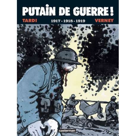 Putain de guerre ! - 1917-1918-1919
