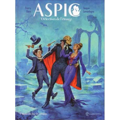 Aspic, détectives de l'étrange - Tome 4 - Vaudeville chez les vampires