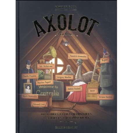 Axolot - Tome 4 - Histoires extraordinaires & sources d'étonnement - Volume 4