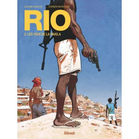 Rio (Rouge/Garcia) - Tome 2 - Les Yeux de la favela