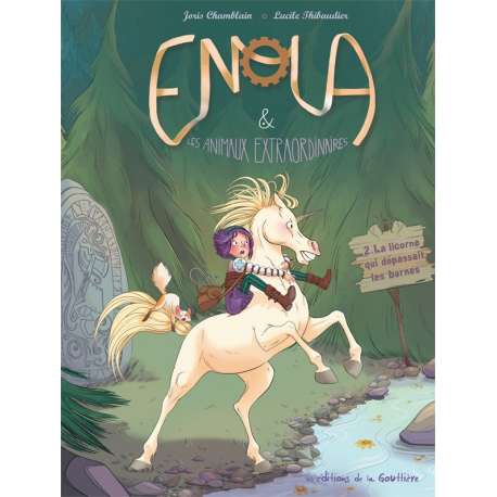 Enola et les animaux extraordinaires - Tome 2 - La licorne qui dépassait les bornes