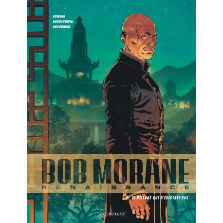 Bob Morane - Renaissance - Tome 2 - Le village qui n'existait pas