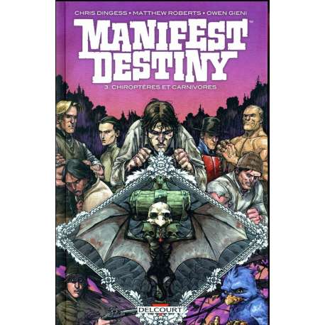 Manifest destiny - Tome 3 - Chiroptères et carnivores