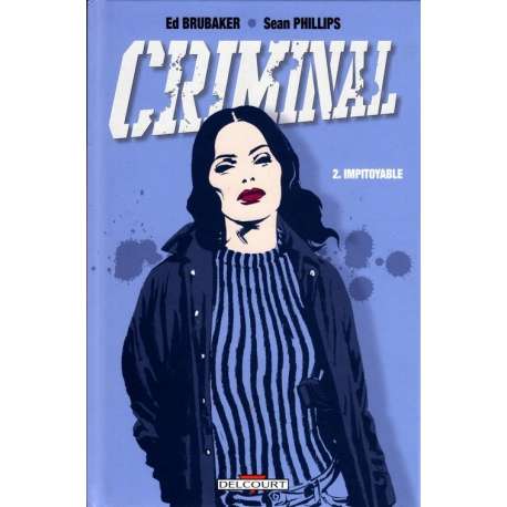 Criminal - Tome 2 - Impitoyable