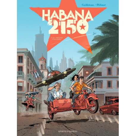 Habana 2150 - Tome 1 - Vegas Paraiso