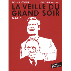 Mai 68 - La veille du grand soir - Mai 68 - La veille du grand soir