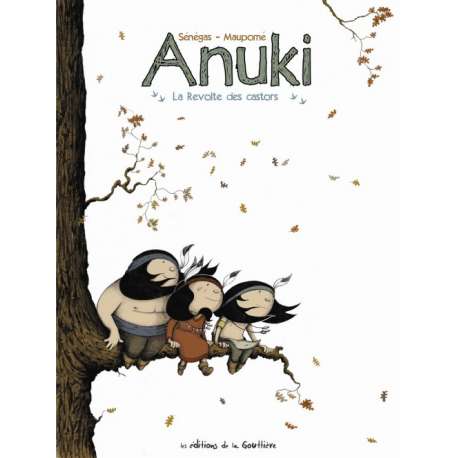 Anuki - Tome 2 - La Révolte des castors