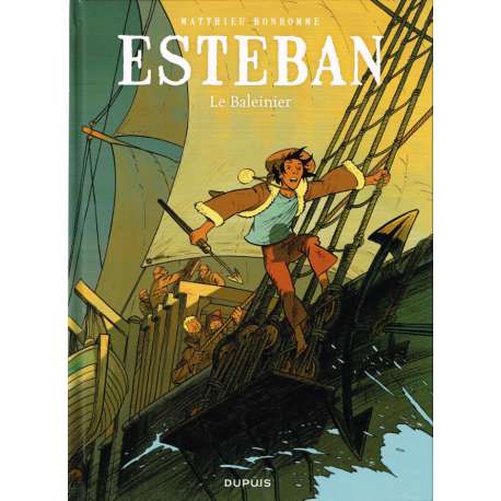 Esteban - Tome 1 - Le Baleinier