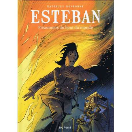 Esteban - Tome 4 - Prisonniers du bout du monde