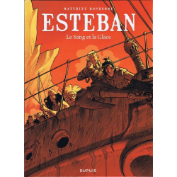 Esteban - Tome 5 - Le Sang et la Glace