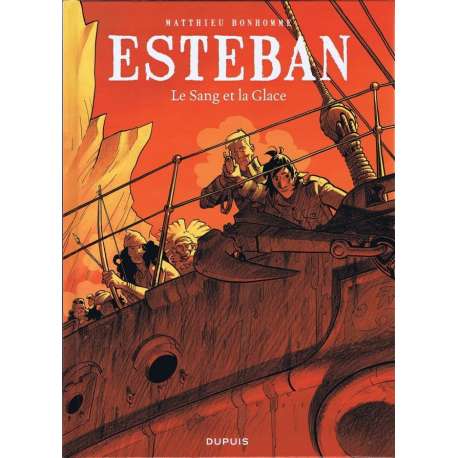 Esteban - Tome 5 - Le Sang et la Glace