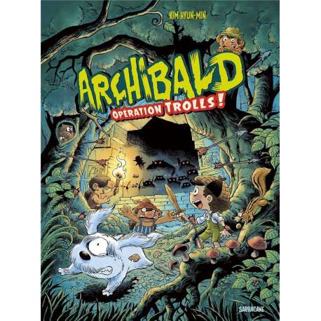 Archibald (Kim) - Tome 3 - Opération trolls !