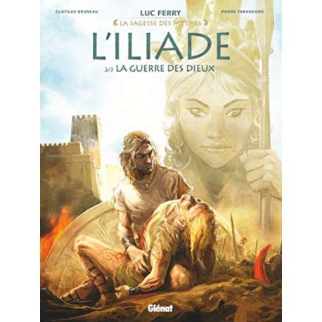 Iliade (L') (Taranzano/Bruneau) - Tome 2 - La Guerre des Dieux