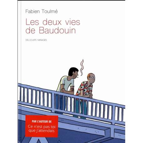 Deux vies de Baudouin (Les) - Les deux vies de Baudouin