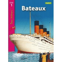 Bateaux - Cycle 2, Niveau de lecture 1