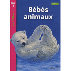 Bébés animaux - Niveau de lecture 1, Cycle 2