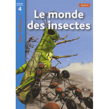 Le monde des insectes - Niveau de lecture 4 Cycle 3