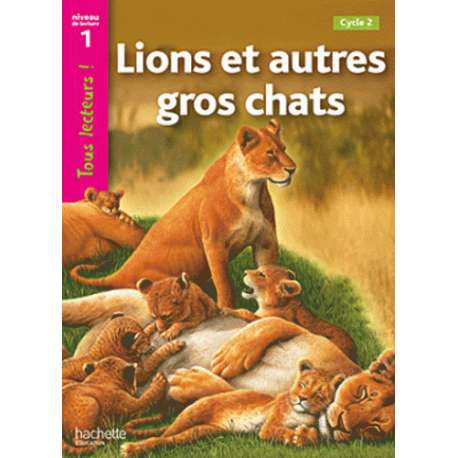 Lions et autres gros chats - Niveau 1, Cycle 2