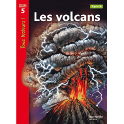 Les volcans - Niveau de lecture 5