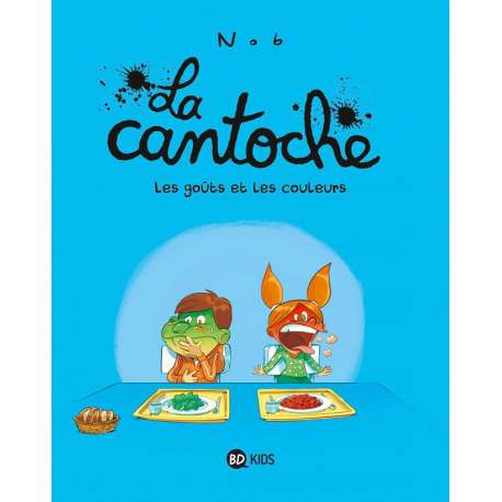 Cantoche (La) - Tome 2 - Les goûts et les couleurs