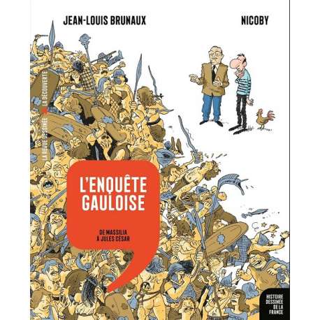 Histoire dessinée de la France - Tome 2 - L'Enquête gauloise - De Massilia à Jules César