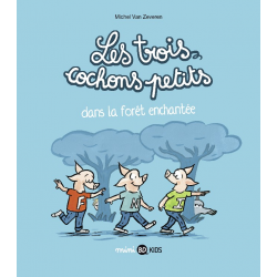 Trois cochons petits (Les) - Tome 1 - Dans la forêt enchantée