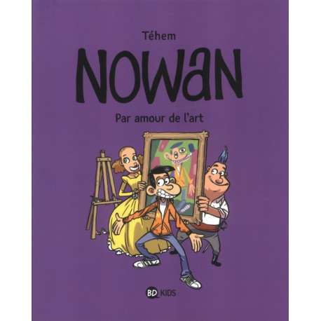 Nowan - Tome 1 - Pour l'amour de l'art