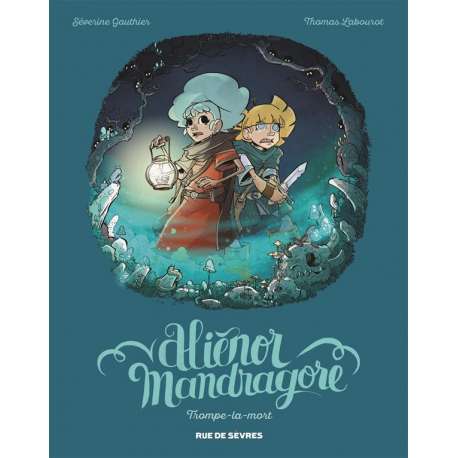 Alienor Mandragore - Tome 2 - Trompe-la-mort