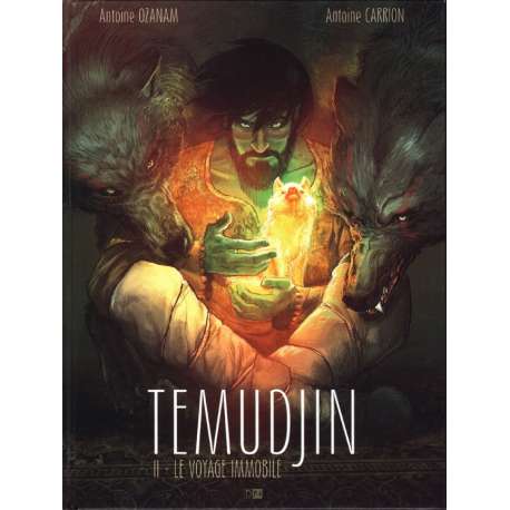 Temudjin - Tome 2 - Le voyage immobile