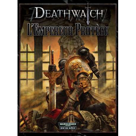 Deathwatch : L'Empereur Protège (3 Scénarios)