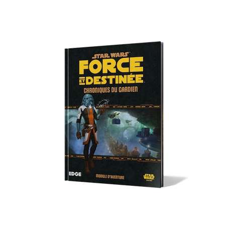 SW Force et destinée : Chroniques du Gardien