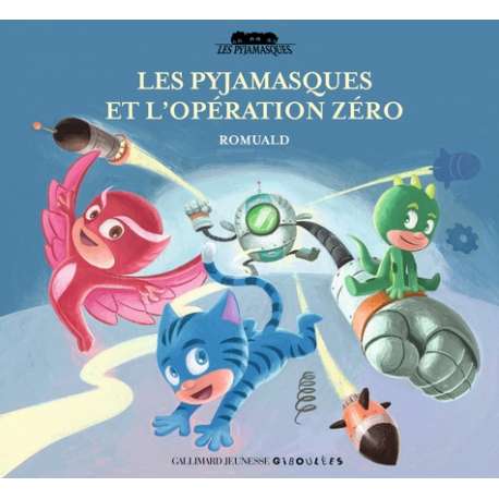 Les pyjamasques et l'Opération Zéro