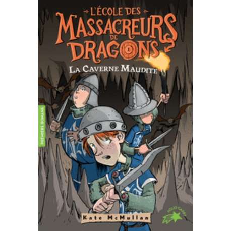 L'Ecole des Massacreurs de Dragons - Tome 3