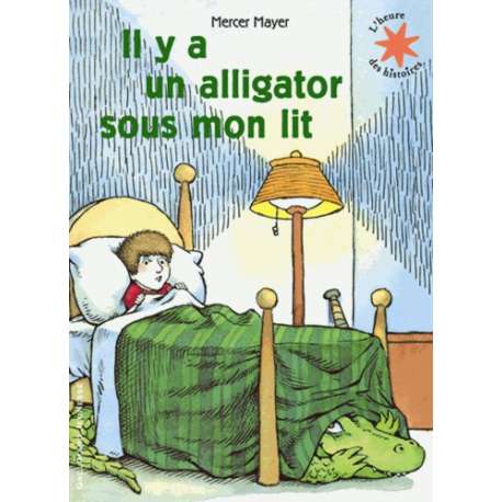 Il y a un alligator sous mon lit