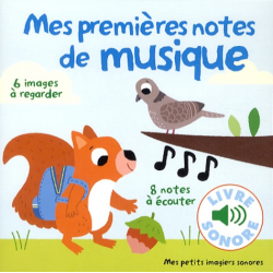 Mes premières notes de musique - 6 images à regarder, 8 notes à écouter