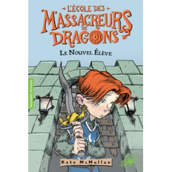 L'Ecole des Massacreurs de Dragons - Tome 1