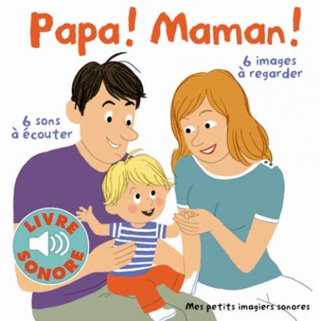 Papa ! Maman !