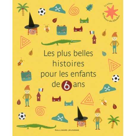 Les plus belles histoires pour les enfants de 6 ans