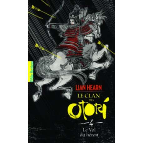 Le Clan des Otori - Tome 4