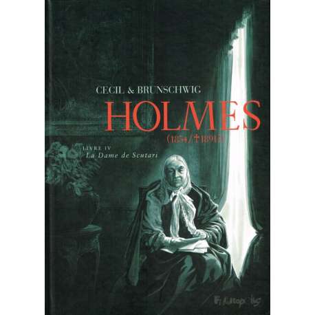 Holmes (1854/†1891?) - Tome 4 - Livre IV