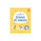 3 histoires de frères et soeurs - Le grand secret. Je veux une petite soeur !. Chut, chut, Charlotte !